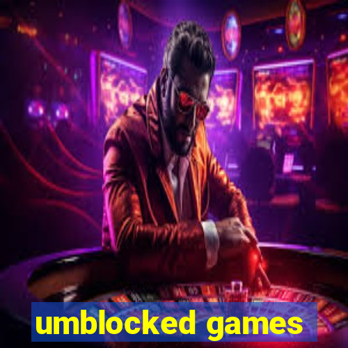 umblocked games