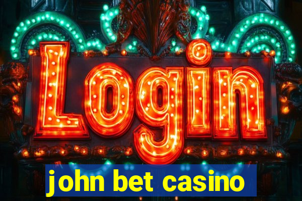 john bet casino