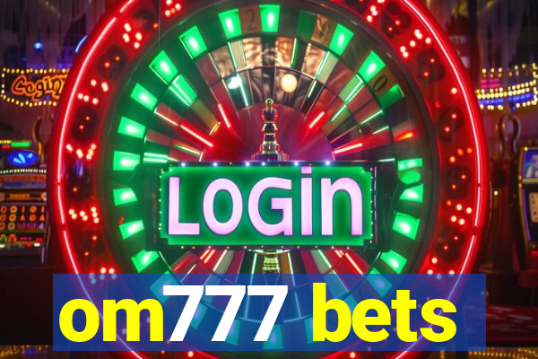 om777 bets