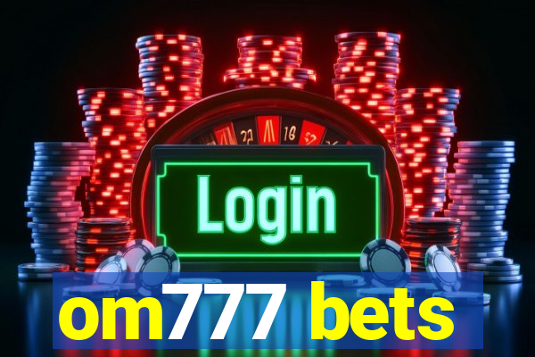 om777 bets