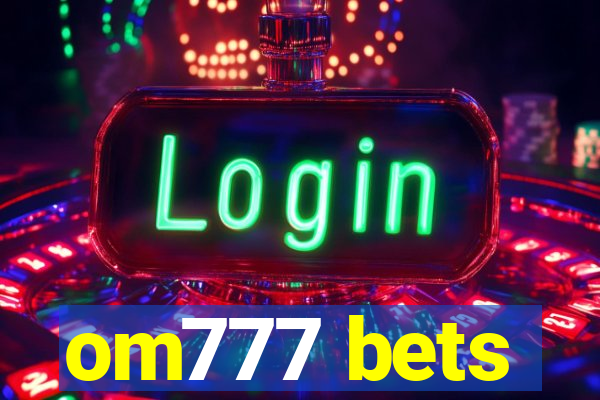 om777 bets