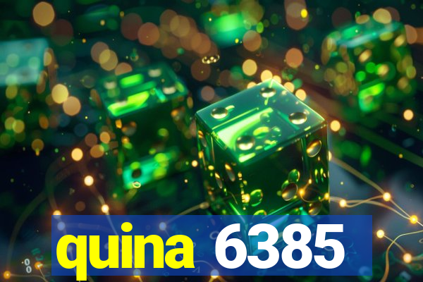 quina 6385