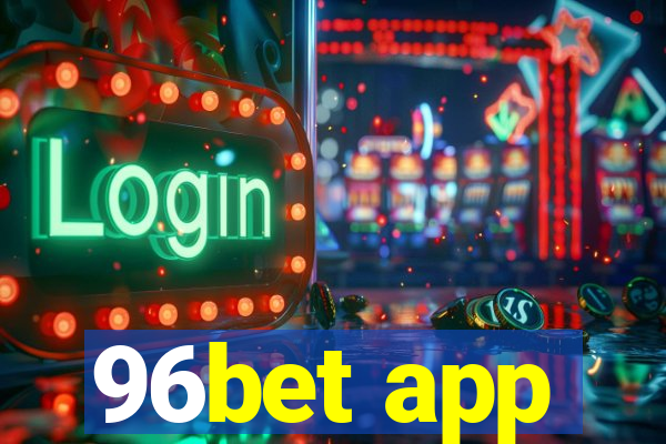 96bet app