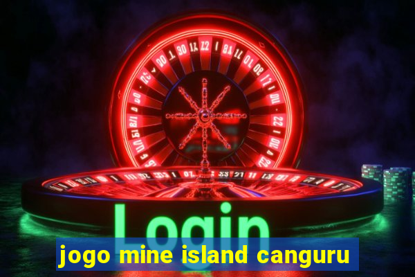 jogo mine island canguru