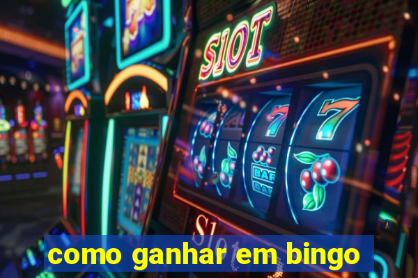 como ganhar em bingo