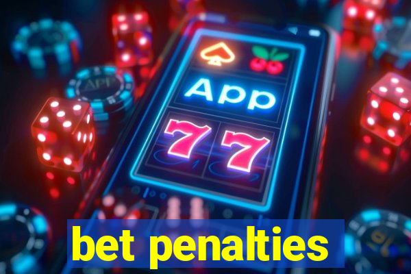 bet penalties