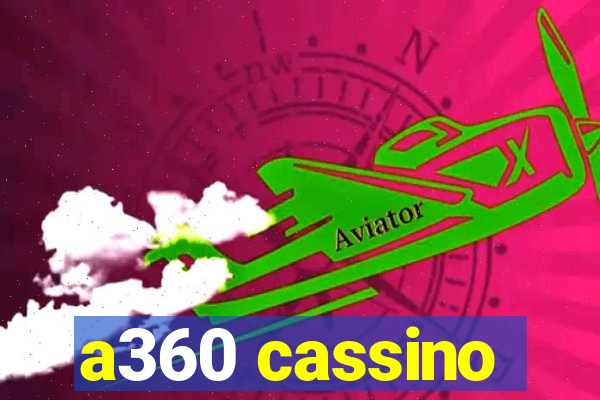 a360 cassino