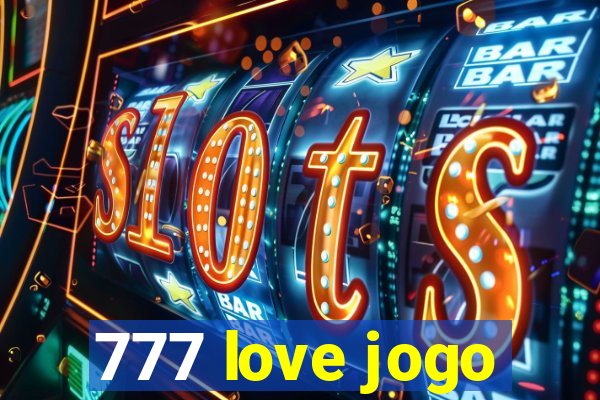 777 love jogo