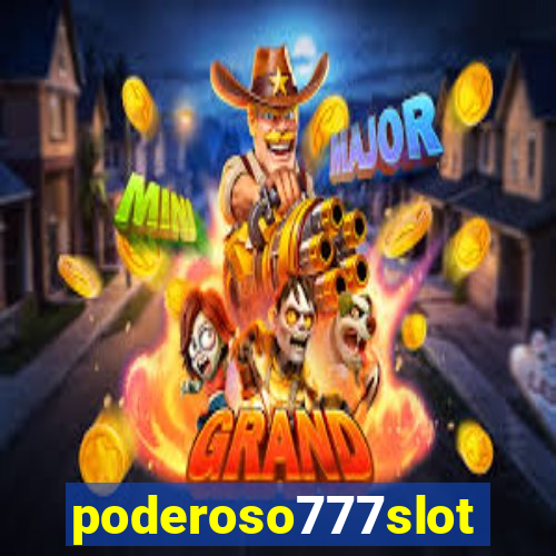 poderoso777slot