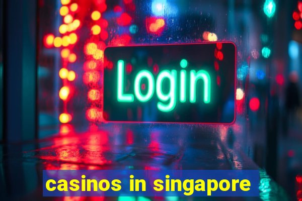 casinos in singapore