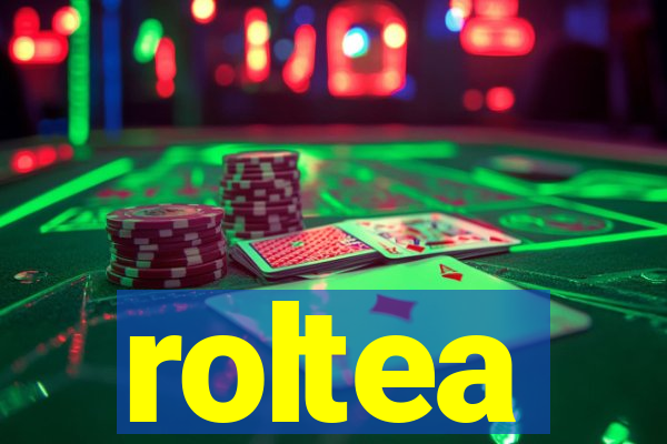 roltea