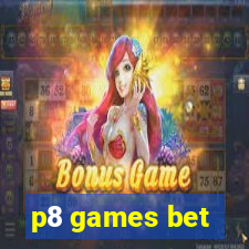 p8 games bet