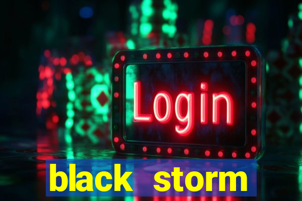 black storm tecnologia jogo