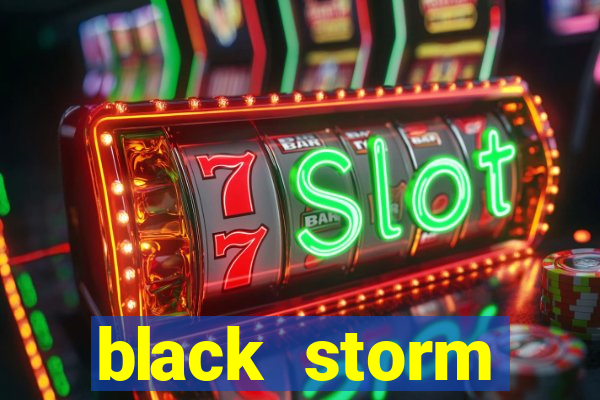 black storm tecnologia jogo