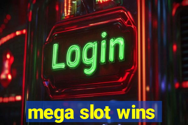 mega slot wins