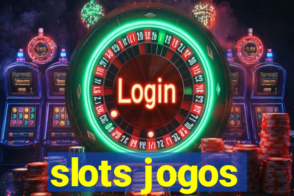 slots jogos