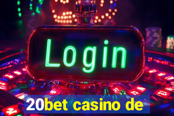 20bet casino de