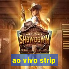 ao vivo strip