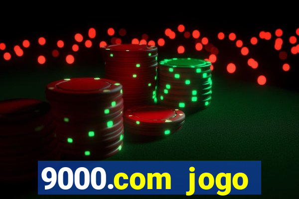 9000.com jogo cassino baixar