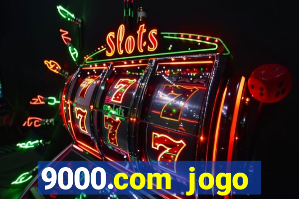 9000.com jogo cassino baixar