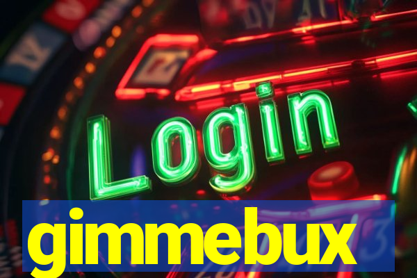 gimmebux