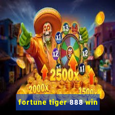 fortune tiger 888 win