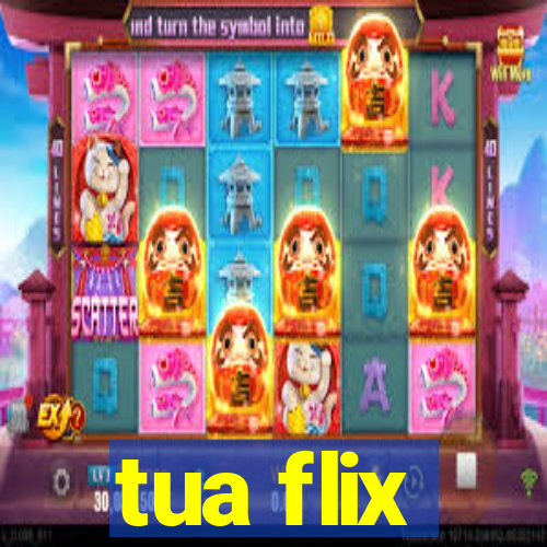 tua flix