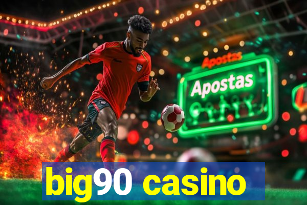 big90 casino