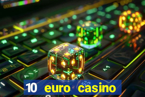 10 euro casino bonus ohne einzahlung