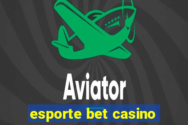 esporte bet casino