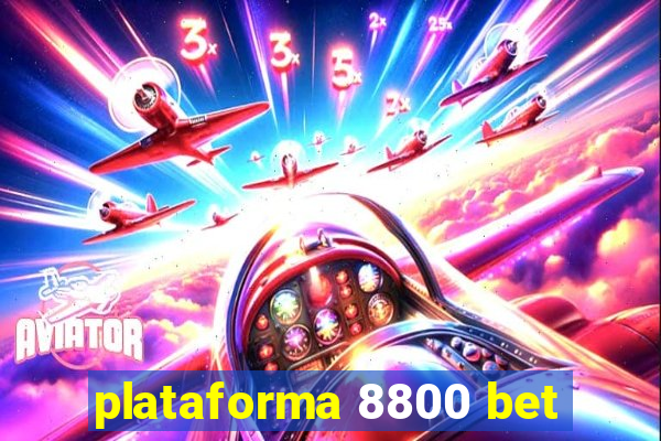 plataforma 8800 bet