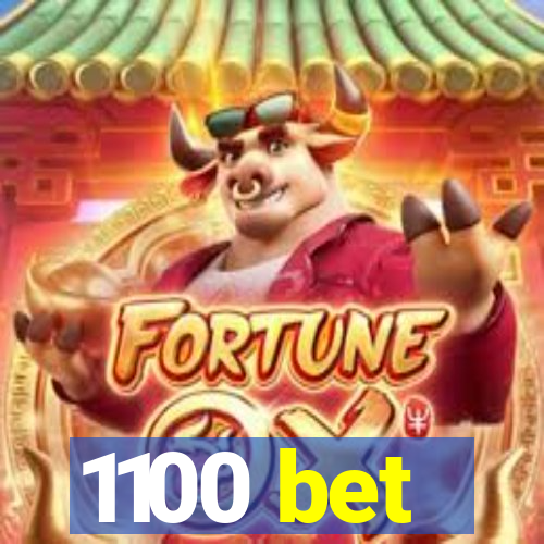 1100 bet