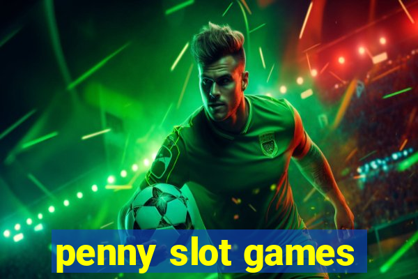 penny slot games