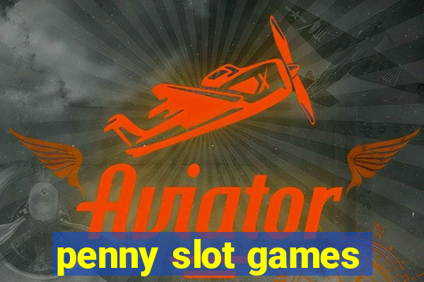 penny slot games