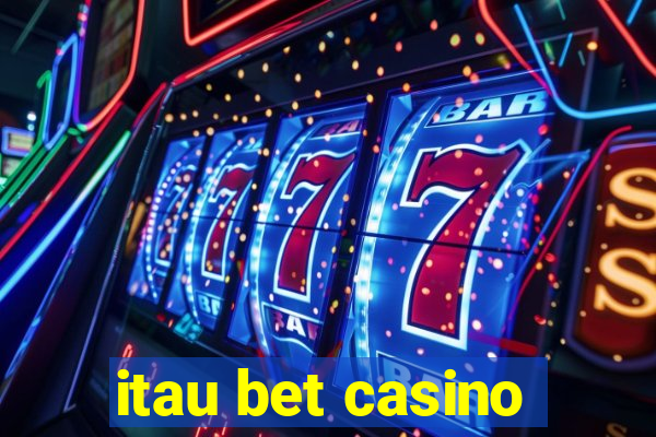 itau bet casino