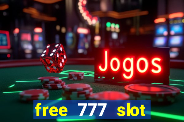 free 777 slot machine games