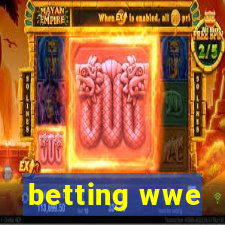 betting wwe