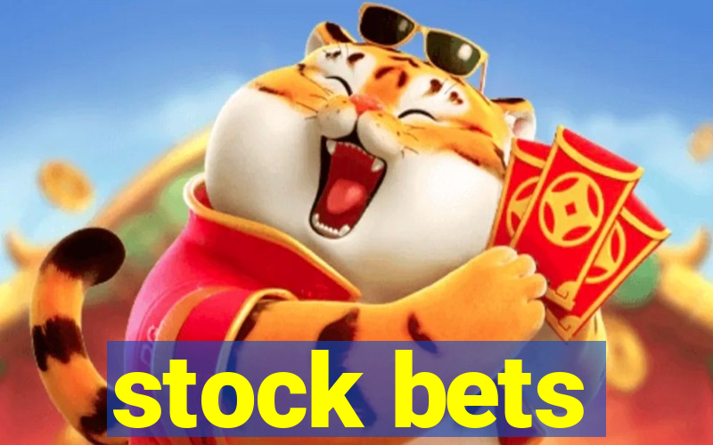 stock bets