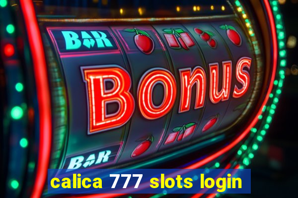 calica 777 slots login