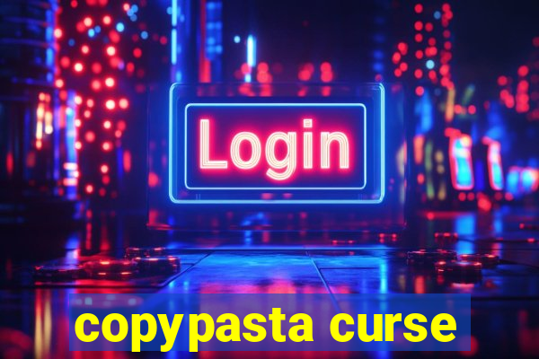 copypasta curse