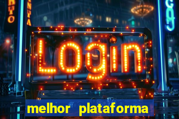 melhor plataforma para jogar e ganhar dinheiro