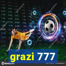 grazi 777