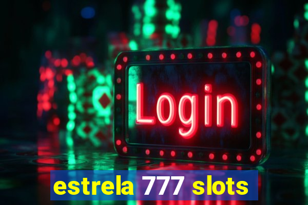 estrela 777 slots