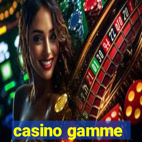 casino gamme