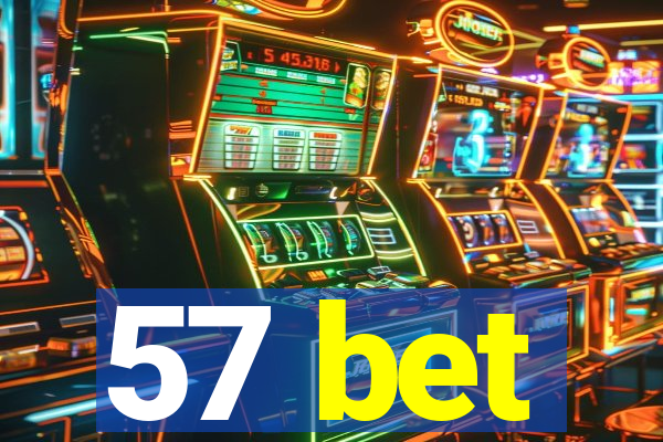 57 bet