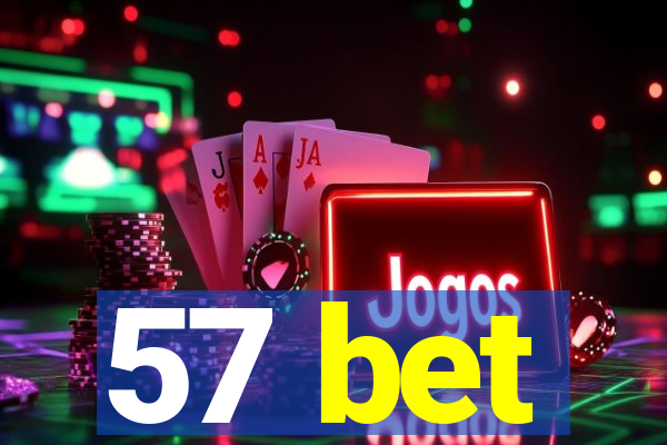 57 bet