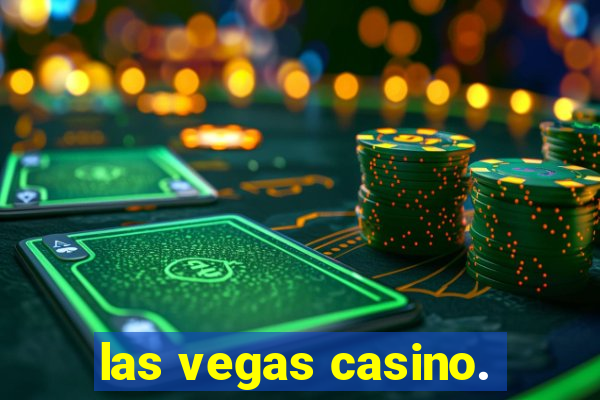 las vegas casino.