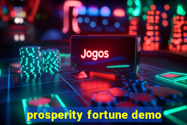 prosperity fortune demo