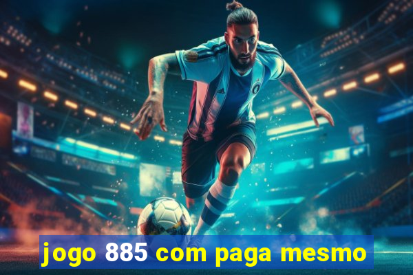 jogo 885 com paga mesmo