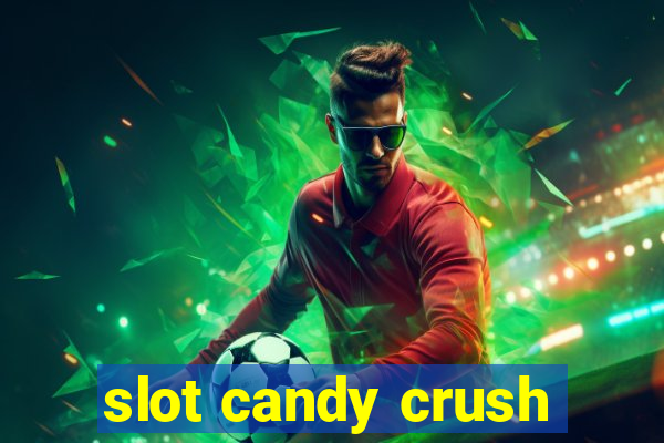 slot candy crush